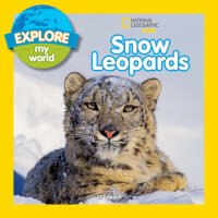 Book cover for Explore My World: Snow Leopards
