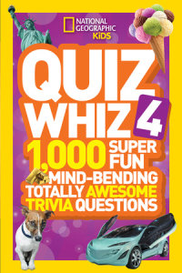 Book cover for National Geographic Kids Quiz Whiz 4