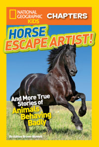 Book cover for National Geographic Kids Chapters: Horse Escape Artist!