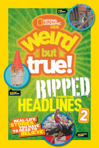 Cover of Weird But True! Ripped from the Headlines 2 cover
