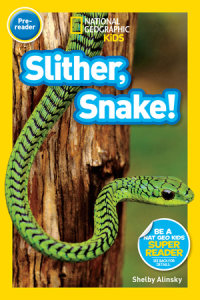 Cover of Slither, Snake! (National Geographic Kids Readers, Pre-Reader) cover