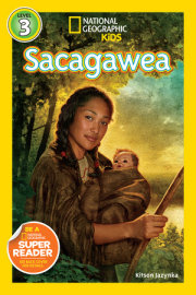 Sacagawea (National Geographic Kids Readers, Level 3) 