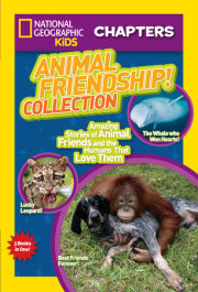 National Geographic Kids Chapters: Animal Friendship! Collection 