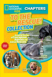 National Geographic Kids Chapters: To the Rescue! Collection