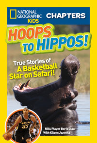 Book cover for National Geographic Kids Chapters: Hoops to Hippos!