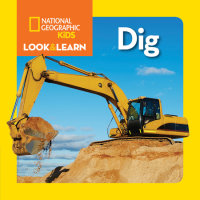 Book cover for National Geographic Kids Look & Learn: Dig