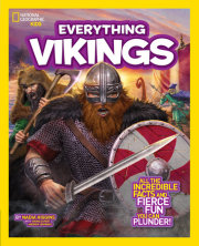 National Geographic Kids Everything Vikings 