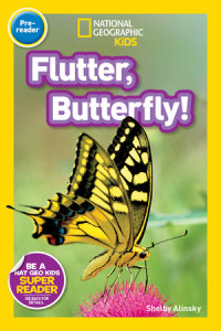 Cover of Flutter, Butterfly! (National Geographic Kids Readers, Pre-Reader) cover
