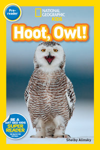 Book cover for Hoot, Owl! (National Geographic Kids Readers, Pre-Reader)
