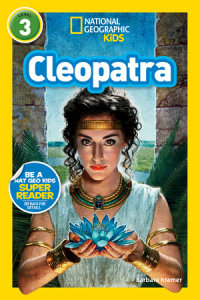 Cover of Cleopatra (National Geographic Kids Readers, Level 3) cover