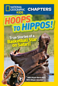 Cover of National Geographic Kids Chapters: Hoops to Hippos! cover