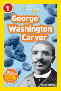 Book cover for George Washington Carver (National Geographic Kids Readers, Level 1)
