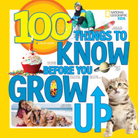 Book cover for 100 Things to Know Before You Grow Up
