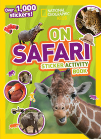 Book cover for National Geographic Kids On Safari Sticker Activity Book