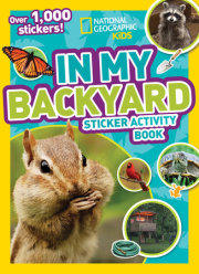 National Geographic Kids In My Backyard Sticker Activity Book 