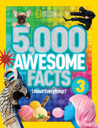 Cover of 5,000 Awesome Facts (About Everything!) 3 cover