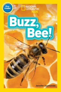 Cover of Buzz, Bee! (National Geographic Kids Readers, Pre-Reader) cover