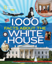 1,000 Facts About the White House 