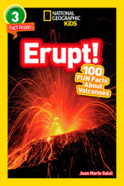 Erupt! (National Geographic Kids Readers, Level 3) 