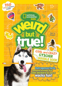 Book cover for Weird But True! Cool and Crazy Sticker Doodle Book