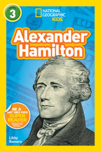 Cover of Alexander Hamilton (National Geographic Kids Readers, Level 3) cover