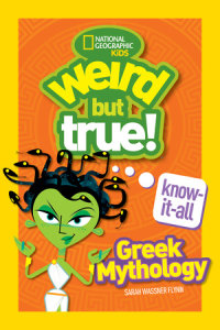 Book cover for Weird But True! Know-It-All Greek Mythology