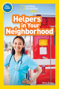 Book cover for Helpers in Your Neighborhood (National Geographic Kids Readers, Pre-Reader)