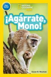National Geographic Readers: ¡Agárrate, Mono! (Pre-reader)-Spanish Edition