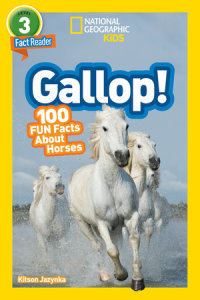 Book cover for Gallop! (National Geographic Kids Readers, Level 3/Fact Reader)