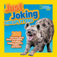 Book cover for National Geographic Kids Just Joking Sidesplitters