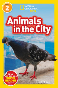 Book cover for Animals in the City (National Geographic Kids Readers, Level 2)