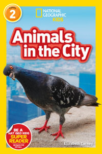 Cover of Animals in the City (National Geographic Kids Readers, Level 2) cover