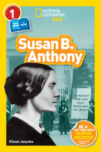 Cover of Susan B. Anthony (National Geographic Kids Readers, Level 1/Co-Reader) cover