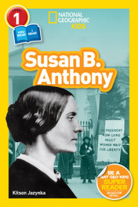 Cover of Susan B. Anthony (National Geographic Kids Readers, Level 1/Co-Reader) cover