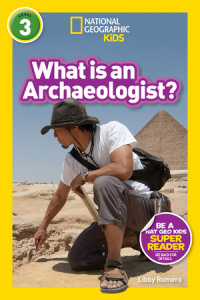 Cover of What is an Archaeologist? (National Geographic Kids Readers, Level 3) cover