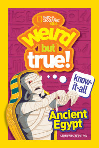 Book cover for Weird But True! Know-It-All Ancient Egypt