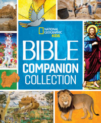 Book cover for National Geographic Kids Bible Companion Collection