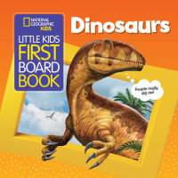Book cover for National Geographic Kids Little Kids First Board Book: Dinosaurs