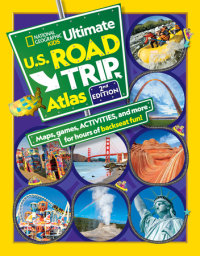 Cover of National Geographic Kids Ultimate U.S. Road Trip Atlas, 2nd Edition cover