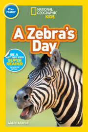A Zebra's Day (National Geographic Kids Readers, Pre-Reader) 