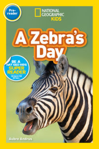 Book cover for A Zebra\'s Day (National Geographic Kids Readers, Pre-Reader)