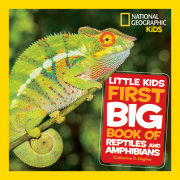 National Geographic Little Kids First Big Book of Reptiles and Amphibians 