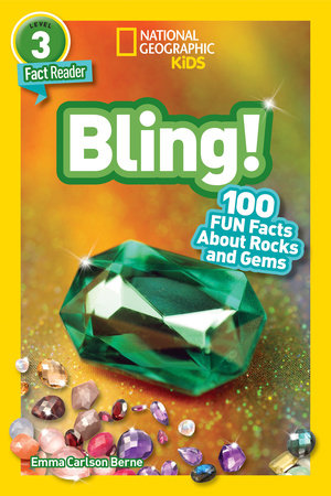 National Geographic Readers: Bling! (L3): 100 Fun Facts about Rocks and Gems [Book]