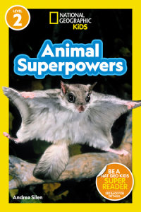 Book cover for Animal Superpowers (National Geographic Kids Readers, Level 2)