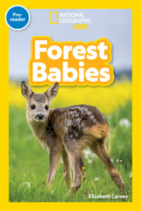 Cover of Forest Babies (National Geographic Kids Readers, Pre-Reader) cover