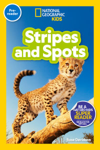 Cover of Stripes and Spots (National Geographic Kids Readers, Pre-Reader) cover