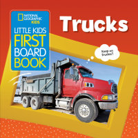 Book cover for National Geographic Kids Little Kids First Board Book: Trucks