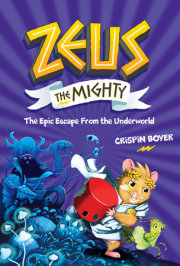 Zeus the Mighty: The Epic Escape From the Underworld (Book 4) 