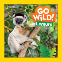 Cover of Go Wild! Lemurs cover