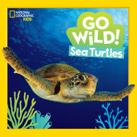 Cover of Go Wild! Sea Turtles cover